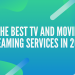 The Best TV and Movie Streaming Services in 2020