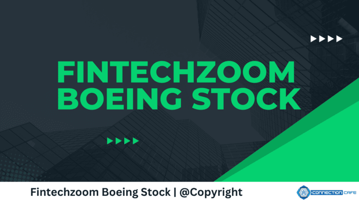 Fintechzoom Boeing Stock Trends - Connection Cafe