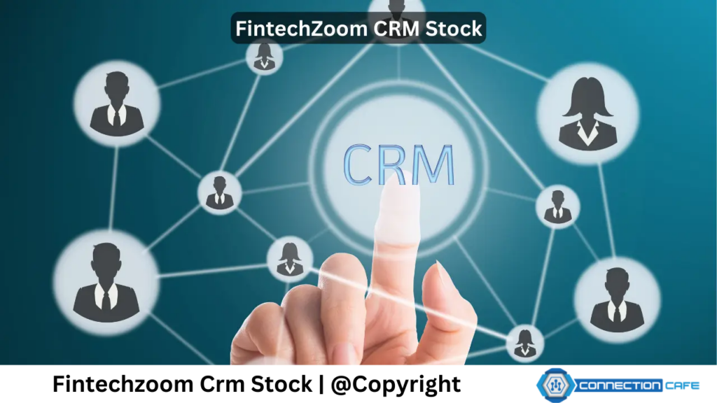 fintechzoom crm stock