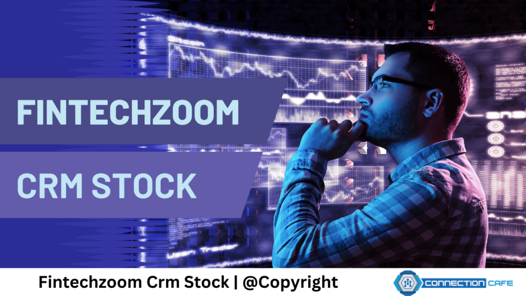 fintechzoom crm stock