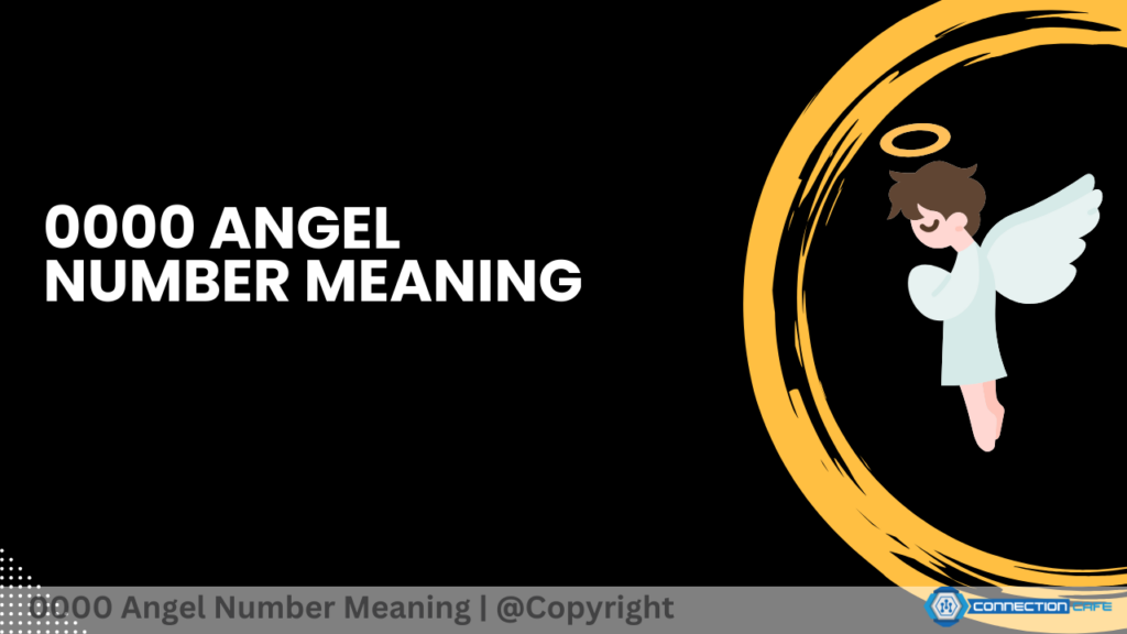 0000 Angel Number Meaning