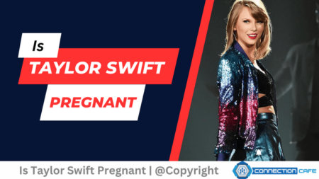 Is Taylor Swift Pregnant?