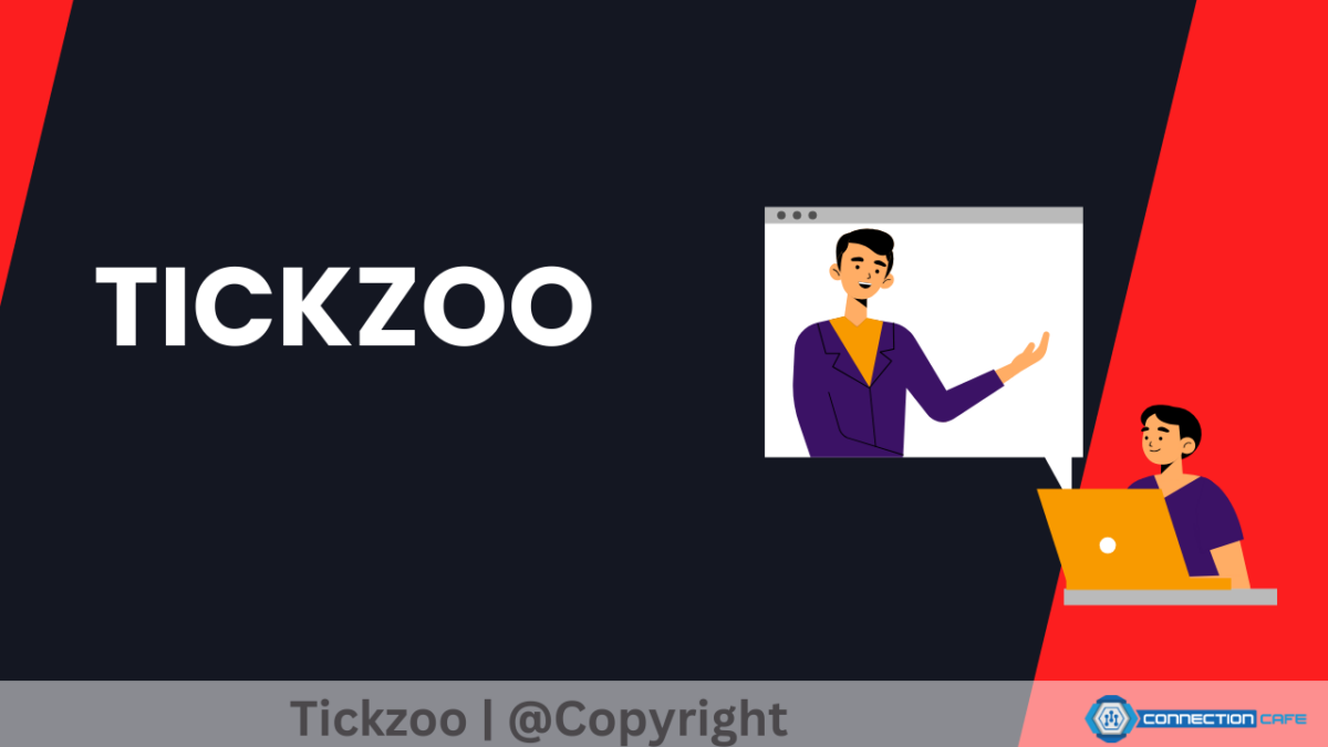 What Is Tickzoo And How It Works? - Connection Cafe