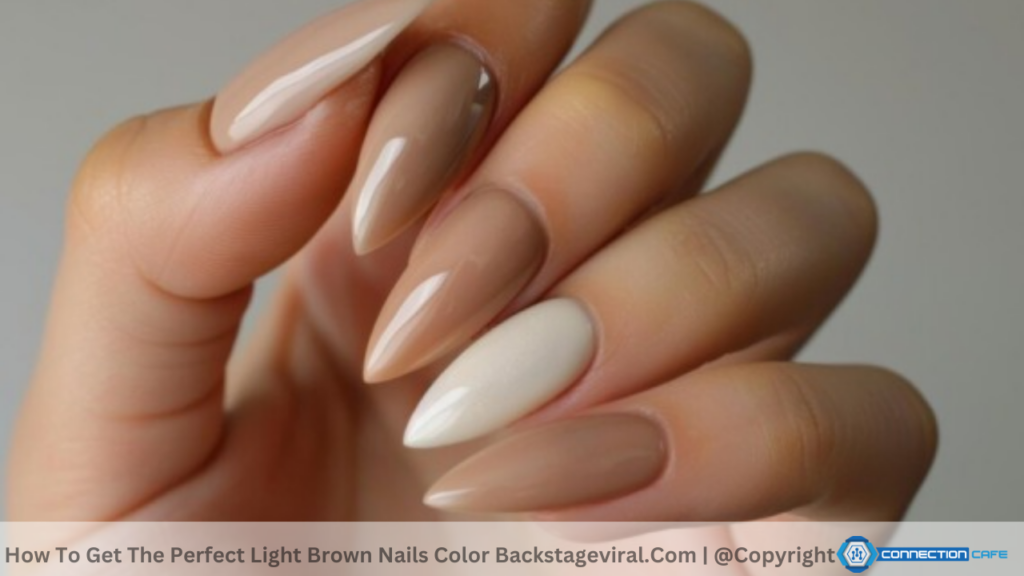 Mastering the Perfect Light Brown Nails